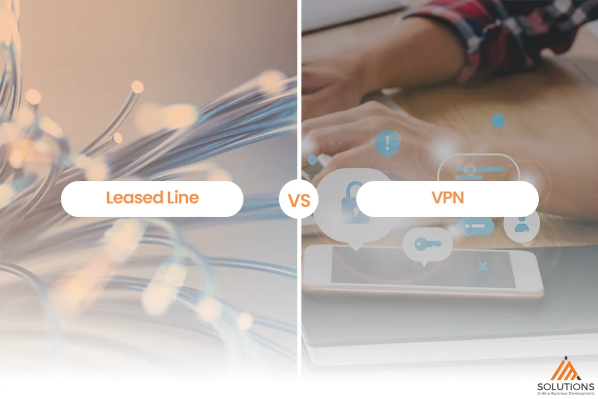 What Is the Difference Between Leased Line & VPN?